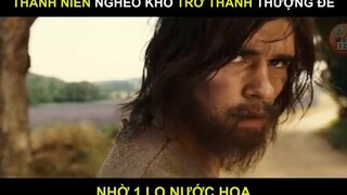 [Review Phim] Thanh Niên Nghèo Khổ Trở Thành Thượng Đế Nhờ 1 Lọ Nước Hoa