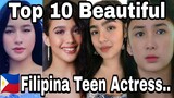 Top 10 Beautiful 🇵🇭Filipina Teen Actress..