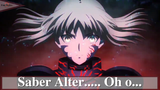 Fate/Stay Night: Heaven's Feel - Alter Saber Oh....o