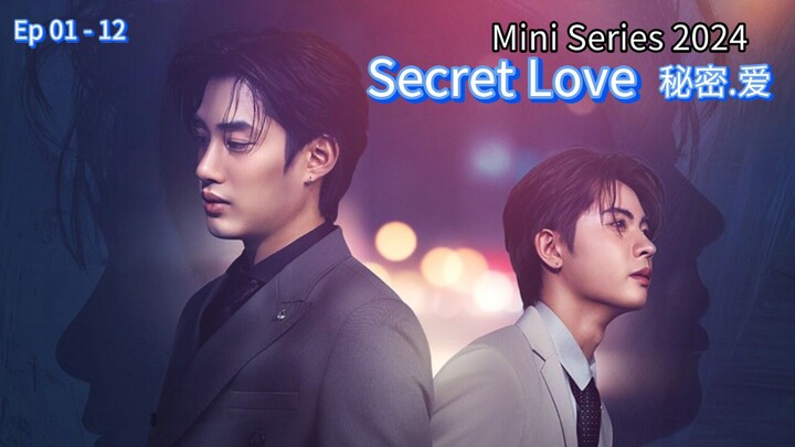 Secret Love 2024 Ep 01 - 12 (sub indo)