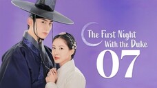 🇰🇷EP. 7 THE FIRST NIGHT WITH THE DUKE (2025) | ENG SUB | Historical/Fantasy/Romance