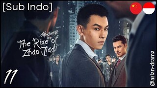The Rise of Zhao Jiadi (2025) – Eps. 11 [Sub Indo]