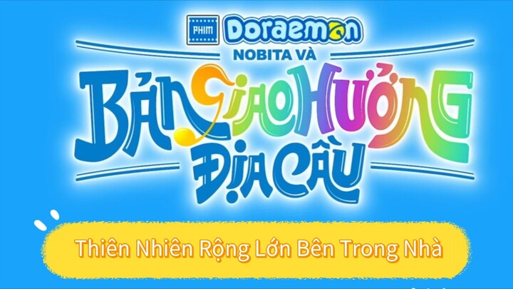 Doraemon Thiên Nhiên Rộng Lớn Bên Trong Nhà–Tập Tùy Hứng