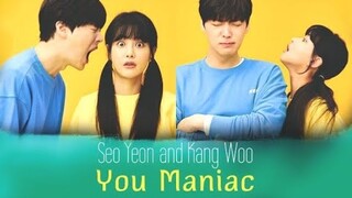 Seo Yeon and Kang Woo | You Maniac | Love With Flaws mv ep 1-6