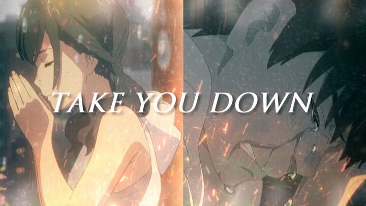 【MAD】Take You Down