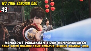 Hari Pembalasan Dendam Bang Wujo Ke Akademi Jixia Dimulai - Wu Ying Sanqian Dao 49