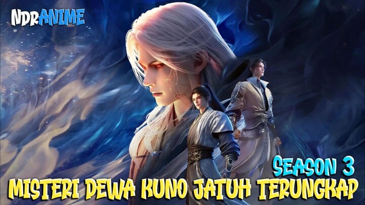 Akhirnya Season 3 Upgrade Lagi || Terungkap Pecahan Misteri Kejatuhan Para Dewa Kuno