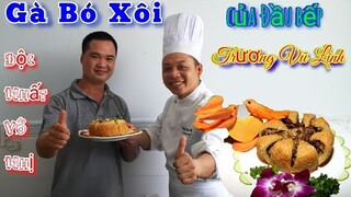 Từ Đắk Lắk vào tận Sài Gòn chỉ để Chỉ Để học món Gà Bó Xôi của đầu bếp Trương Vũ Linh