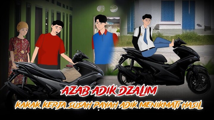 Azab Adik Dzalim - Kakak Kerja Susah Payah Adik Menikmati Hasil  Kartun Azab Ani