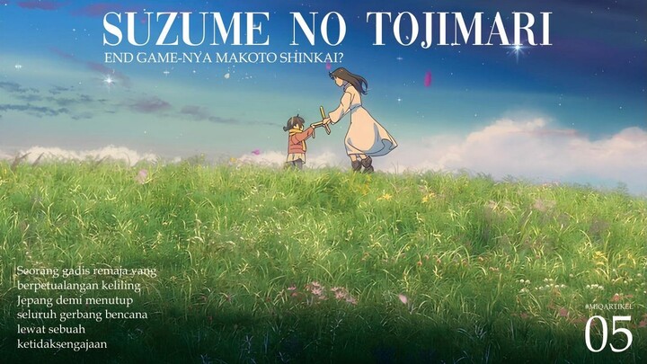 Suzume no Tojimari - End Game-nya Makoto Shinkai