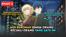 [Part 2] Jadi Buronan Semua Orang Kecuali Yang Satu Ini | Alur Cerita Love Of Kill
