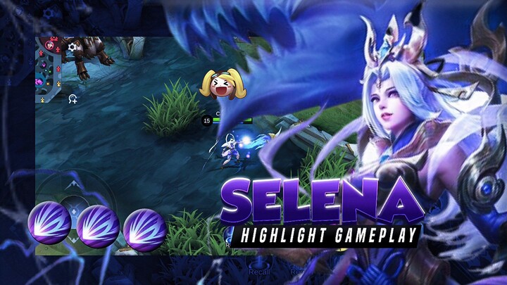 HIGHLIGHT GAMEPLAY (SELENA) MLBB