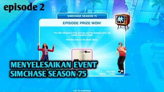 MENYELESAIKAN EVENT SIMCHASE SEASON 75 - Episode 2