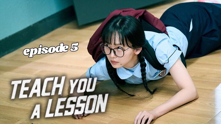 Teach You a Lesson Episode 5 Subtitle Indonesia