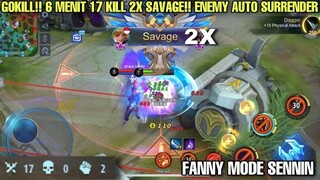 FANNY MODE SENNIN !! 6 MENIT 17 KILL, 2X SAVAGE ENEMY AUTO SURRENDER !!