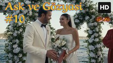 Ask ve Gözyasi [Arabic] (2025) EPISODE 10 مدبلجة عربية