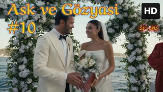 Ask ve Gözyasi [Arabic] (2025) EPISODE 10 مدبلجة عربية