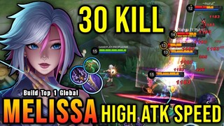 30 Kills!! Melissa High Attack Speed Build is Deadly!! - Build Top 1 Global Melissa ~ MLBB