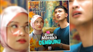 Info Dan Sinopsis Drama Biar Mereka Cemburu (Slot Megadrama Astro)