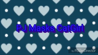 PJ Masks - CatGirl growing up