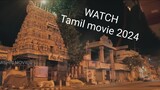 Watch Tamil movie 2024.