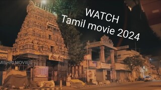 Watch Tamil movie 2024.