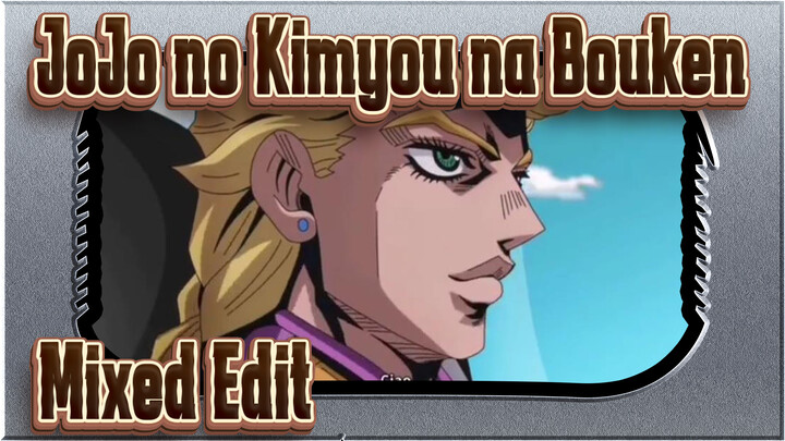 JoJo no Kimyou na Bouken-Mixed Edit