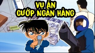 Review Conan - Thám Tử Lừng Danh Conan Tập 79 [ Vụ Án Cướp Ngân Hàng ]