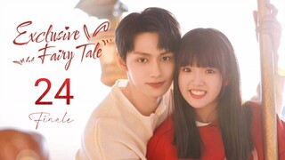 🇨🇳 Exclusive Fairytale (2023) Episode 24 🔒 FINALE 🔒 (Eng Sub)