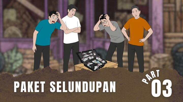 PAKET SELUNDUPAN Part 3
