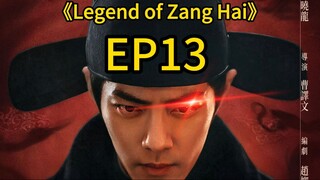 legend of Zanghai EP13 #chinesedrama   #chinesetvseries   #cdrama   #xiaozhan