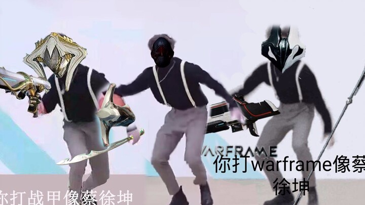 Anda memainkan Warframe seperti Cai Xukun