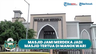 NGABUBURIT ASYIK: Jejak Islam Masjid Jami Merdeka, Masjid Tertua di Manokwari