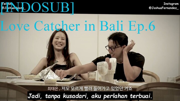 [INDOSUB] Love Catcher in Bali Episode 6