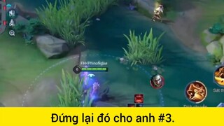 Đứng lại đó cho anh p3