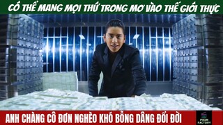 Đổi Đời Vì Có Thể Mang Bất Cứ Thứ Gì Từ Giấc Mơ Vào Thế Giới Thực | Review Phim | Phim Factory #54