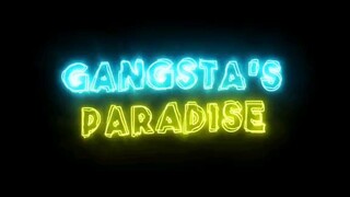 GANGTA'S PARADISE (MUSIC)