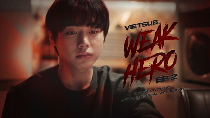 [WHVN][VIETSUB] WEAK HERO - TẬP 2