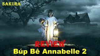 REVIEW PHIM BÚP BÊ MA ÁM 2: TẠO VẬT QUỶ DỮ || ANNABELLE: CREATION || SAKURA REVIEW