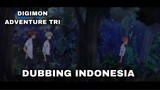 DIGIMON ADVENTURE TRI - FANDUBB INDONESIA