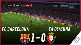 FC BARCELONA vs. CA OSASUNA [1-0] • MATCH HIGHLIGHTS | VideoGame Simulation & Recreation