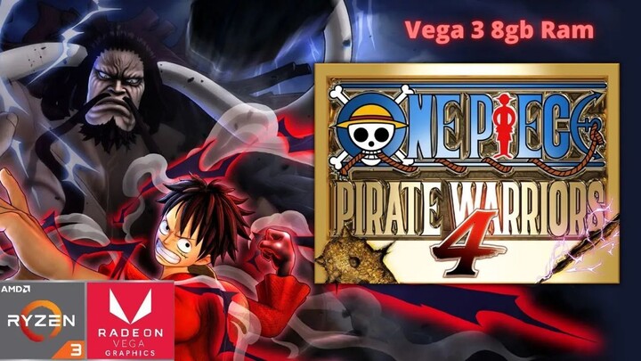 One Piece Pirate Warriors 4 - Amd ryzen 3 3250u ram 8gb