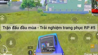 trận đấu đầu mùa trải nghiệm trang phục RP #5