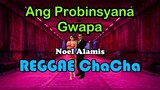 Ang Probinsyana Gwapa - Dj John Paul & Noel Alamis Collab Reggae Chacha ❤️😍🔥
