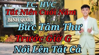 💥FC HVC Trước Giờ G Bức Tâm Thư Nói Lên Tất Cả Họp Mặt Tất Niên