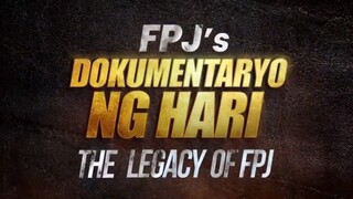 DOKUMENTARYO NG HARI: THE LEGACY OF FPJ (2024) FULL DOCUMENTARY