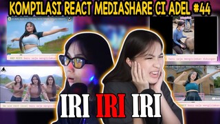 KOMPILASI REACT MEDIASHARE CI ADEL #44 || IRI IRI IRI