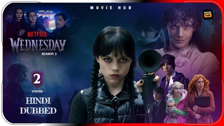 Wednesday - S02 | E02 | Hindi Dubbed | 480p | Movie Hub