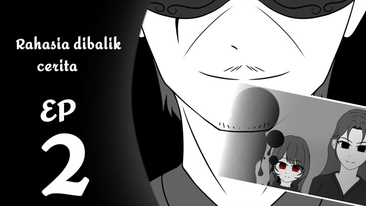 Rahasia Dibalik Cerita [EP 2] ~ Novara