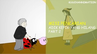 MISI PENCARIAN ADIK KEPIK YANG HILANG - PART2 | #animasiindonesia